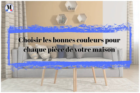 Comment choisir les bonnes couleurs pour chaque pièce de votre maison ? - La Maison de la Housse®
