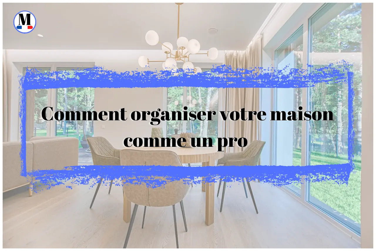 Conseils pour un rangement efficace : Organiser votre maison comme un pro - La Maison de la Housse®