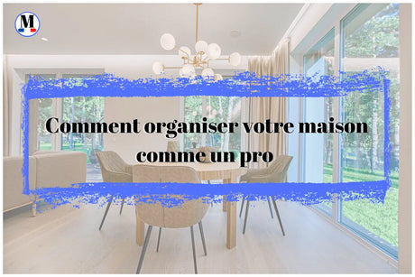 Conseils pour un rangement efficace : Organiser votre maison comme un pro - La Maison de la Housse®