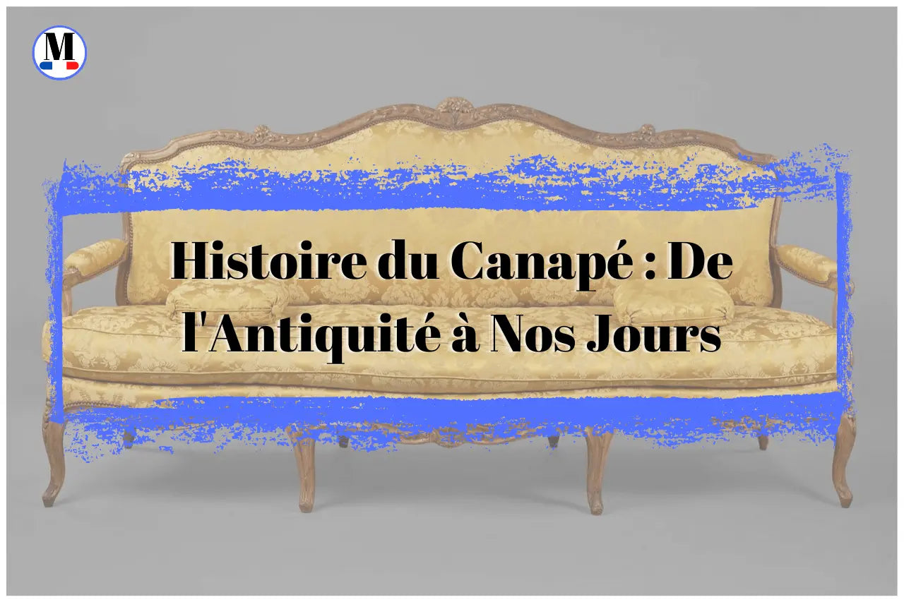 Histoire du Canapé : De l'Antiquité à Nos Jours - La Maison de la Housse®