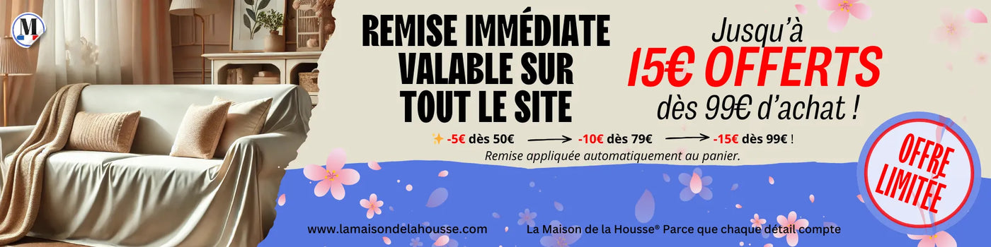 REMISE immédiate la maison de la housse